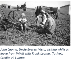 John Luoma, Uncle Everett Visto, visiting while on leave from WWII with Frank Luoma. (father). Credit: H. Luoma